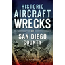 Historic Aircraft Wrecks of San Diego County