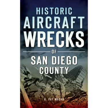 Historic Aircraft Wrecks of San Diego County
