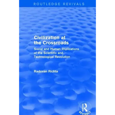 Civilization at the Crossroads: Social and Human Implications of the Scientific and Technological Revolution (International Arts and Sciences Press):