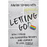 Letting Go(d): How I Failed Gay Conversion Therapy and Learned to Love Myself