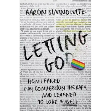 Letting Go(d): How I Failed Gay Conversion Therapy and Learned to Love Myself