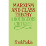 Marxism and Class Theory: A Bourgeois Critique