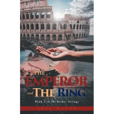 The Emperor and the Ring: Book 2 in the Seeker Trilogy