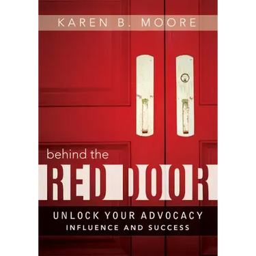 Behind the Red Door: Unlock Your Advocacy Influence and Success