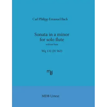 Sonata in a minor for solo flute without bass Wq 132 (H 562) (MDB Urtext)