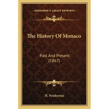 The History Of Monaco: Past And Present (1867)