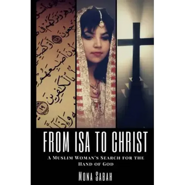 From Isa to Christ: A Muslim Woman's Search for the Hand of God
