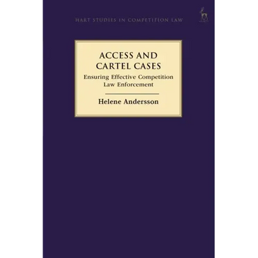 Access and Cartel Cases: Ensuring Effective Competition Law Enforcement