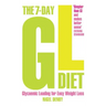 The 7-Day Gl Diet: Glycaemic Loading for Easy Weight Loss