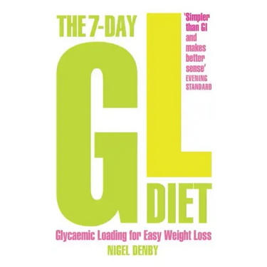 The 7-Day Gl Diet: Glycaemic Loading for Easy Weight Loss
