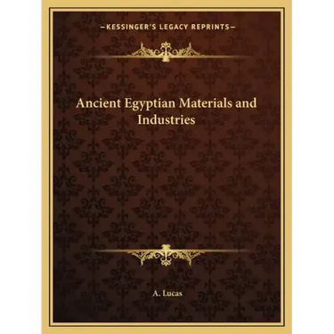 Ancient Egyptian Materials and Industries