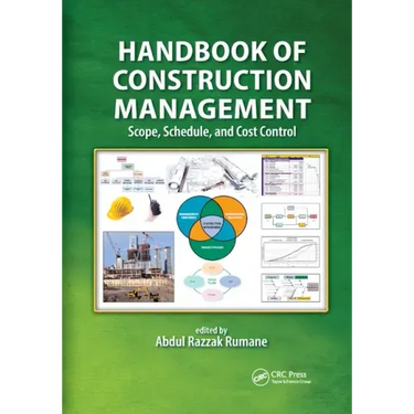 Handbook of Construction Management: Scope, Schedule, and Cost Control