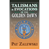 Talismans & Evocations of the Golden Dawn