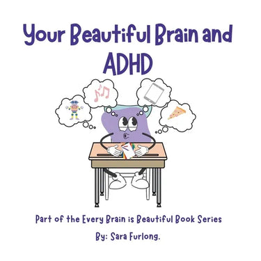 Your Beautiful Brain and ADHD