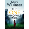 The One Who Was Taken: An absolutely unputdownable mystery novel