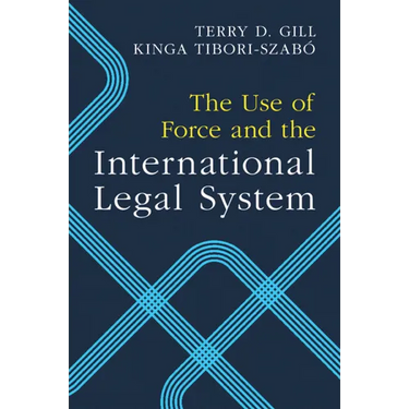 The Use of Force and the International Legal System