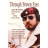 Through Brown Eyes: A Short History of the Dallas Brown Berets Organization and the Chicano Movement from my Point of View