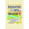 Navigating the Path to Industry: A Hiring Manager's Advice for Academics Looking for a Job in Industry