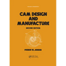CAM Design and Manufacture, Second Edition: With CAM Design Software for the IBM PC and Compatibles Disk Included
