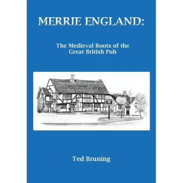 Merrie England: The Medieval Roots of the Great British Pub