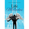 Life of Miracles: My Testimony