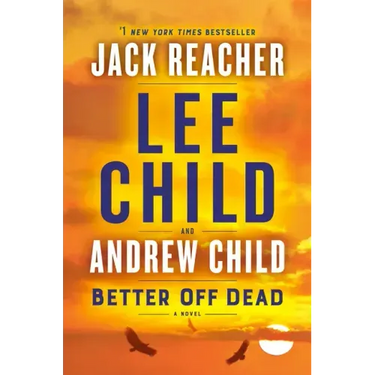 Better Off Dead: A Jack Reacher Novel
