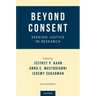 Beyond Consent: Seeking Justice in Research