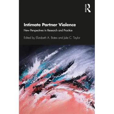 Intimate Partner Violence: New Perspectives in Research and Practice