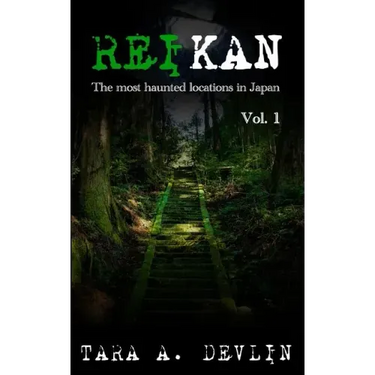 Reikan: The most haunted locations in Japan: Volume One