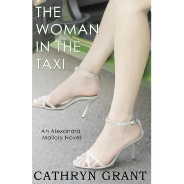 The Woman In the Taxi: A Psychological Suspense Novel: (Alexandra Mallory Book 11)