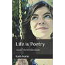Life is Poetry: Volume 1: The First Poetic Decade