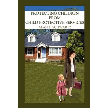 Protecting Children from Child Protective Services