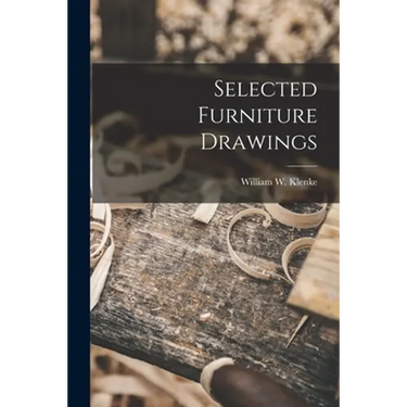 Selected Furniture Drawings