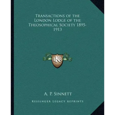 Transactions of the London Lodge of the Theosophical Society 1895-1913
