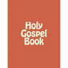 Holy Gospel Book: Sunday & Feastday Gospel Readings