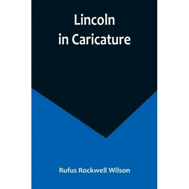 Lincoln in Caricature