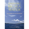 Shining Big Sea Water: The Story of Lake Superior