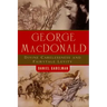George MacDonald: Divine Carelessness and Fairytale Levity
