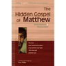 The Hidden Gospel of Matthew: Annotated & Explained