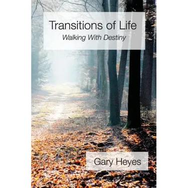 Transitions of Life: Walking with Destiny
