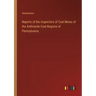 Reports of the Inspectors of Coal Mines of the Anthracite Coal Regions of Pennsylvania