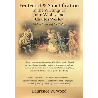 Pentecost & Sanctification in the Writings of John Wesley and Charles Wesley with a Proposal for Today