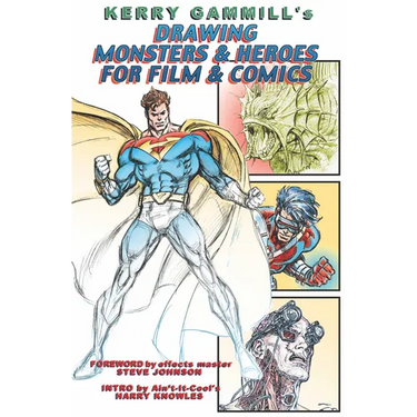 Drawing Monsters & Heroes for Film & Comics