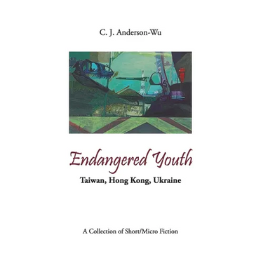 Endangered Youth-Taiwan, Hong Kong, Ukraine