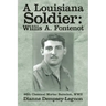 A Louisiana Soldier: Willis A. Fontenot: 86th Chemical Mortar Battalion, WWII