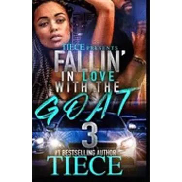 Falling In Love With The Goat 3: An Urban Fiction Love Story