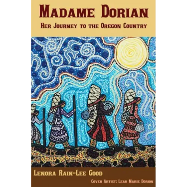 Madame Dorion: Her Journey to the Oregon Country