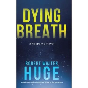 Dying Breath: A Suspense Novel