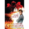 The Dark Society (Max and the Gatekeeper Book IV)