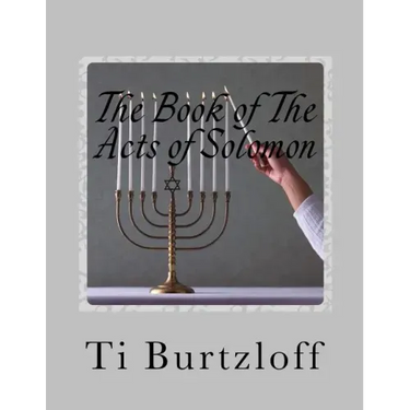 The Book of The Acts of Solomon: 1 Kings 11:41